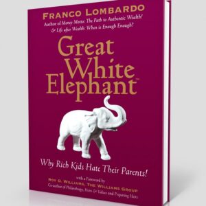 Great White Elephant: Why Rich Kids Hate their Parents!