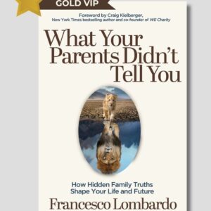 What Your Parents Didn't Tell You GOLD VIP